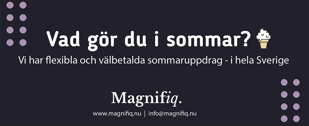 Magnifiq annons VT22